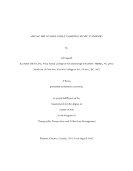 MAKING the INVISIBLE VISIBLE: EXHIBITING EROTIC STANHOPES by Sol Legault Bachelor of Fine Arts, Nova Scotia College of Art and D