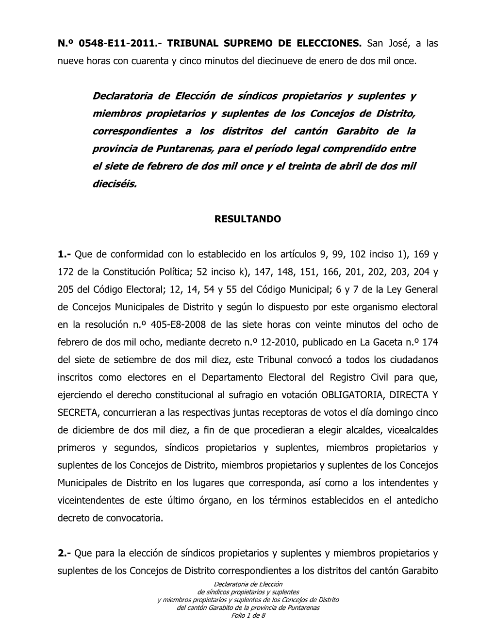 0548-E11-2011 (Declaratoria Síndicos Y Concejales Garabito)