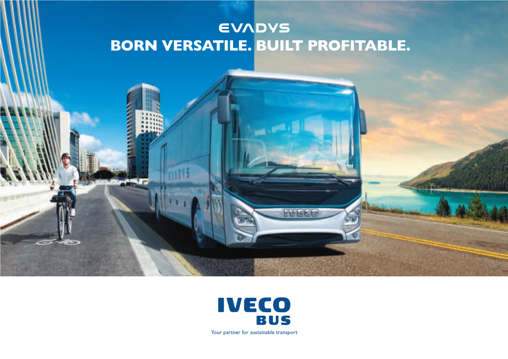 IVECO BUS. Always by Your Side. 22