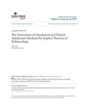 The Association of Attachment and Marital Satisfaction Mediated by Implicit Theories of Relationships Sadie Teal Seattle Pacific Nu Iversity