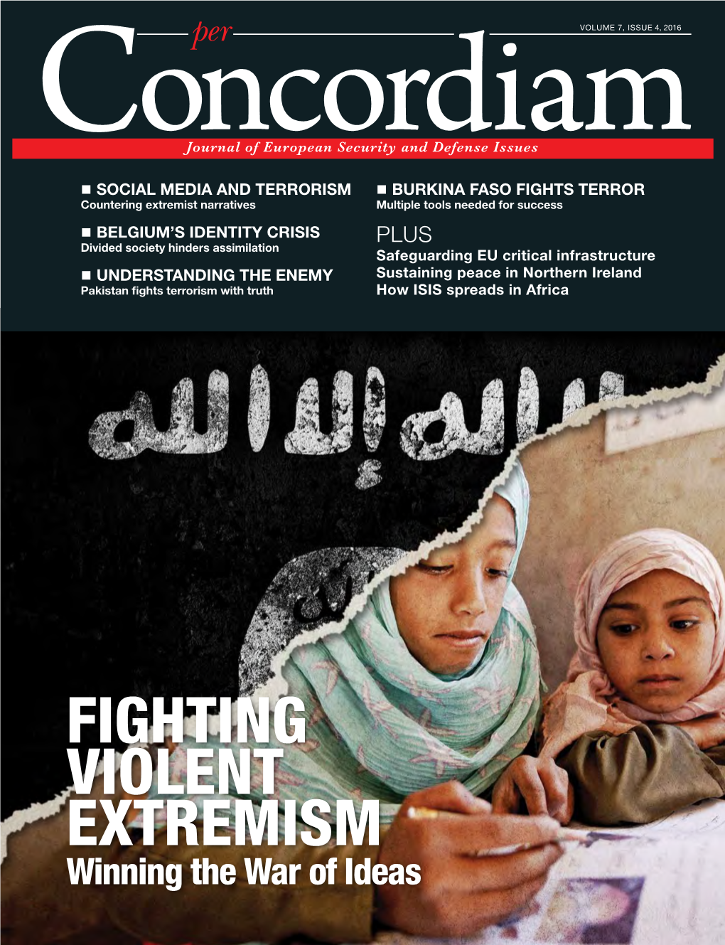 FIGHTING VIOLENT EXTREMISM Winning the War of Ideas Table of Contents Features