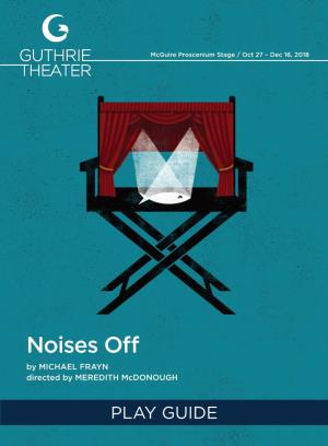 Noises Off by MICHAEL FRAYN Directed by MEREDITH Mcdonough