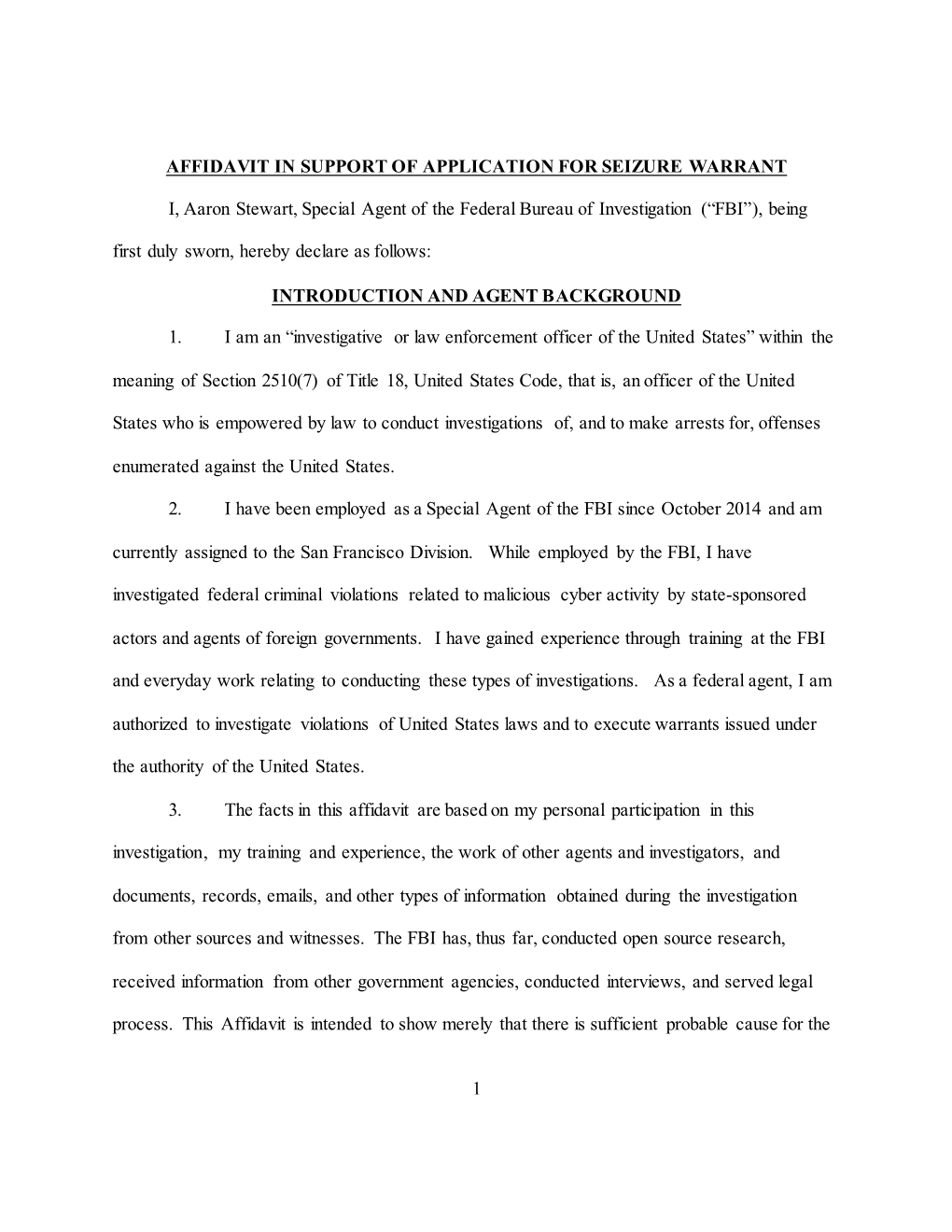 1 AFFIDAVIT in SUPPORT of APPLICATION for SEIZURE WARRANT I, Aaron Stewart, Special Agent of the Federal Bureau of Investigation