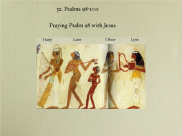 Praying Psalm 98 with Jesus 32. Psalms 98-100