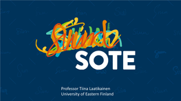 Professor Tiina Laatikainen University of Eastern Finland National Reform 2019 in Finland ’To the County Administration’