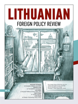 Lithuanian Foreign Policy Review by Supporting Articles by German Authors, As Well As the Journal’S Printing and Distribution