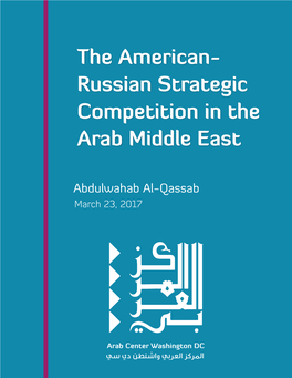 The American- Russian Strategic Competition in the Arab Middle East