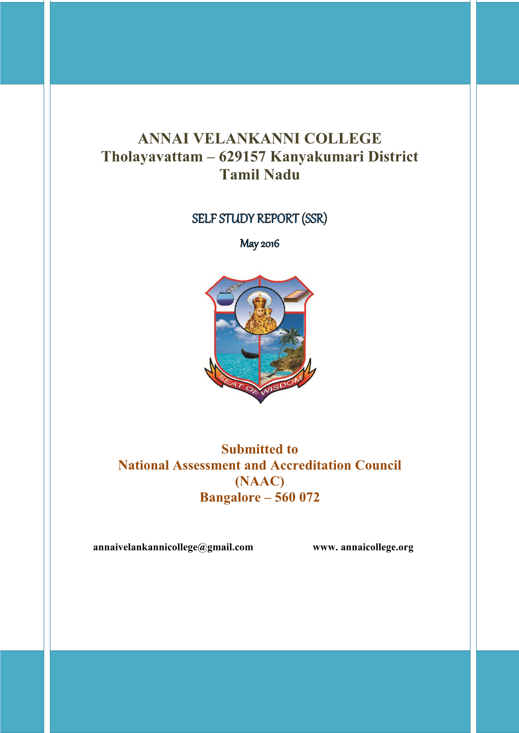 ANNAI VELANKANNI COLLEGE Tholayavattam – 629157 Kanyakumari District Tamil Nadu SELF STUDY REPORT (SSR)