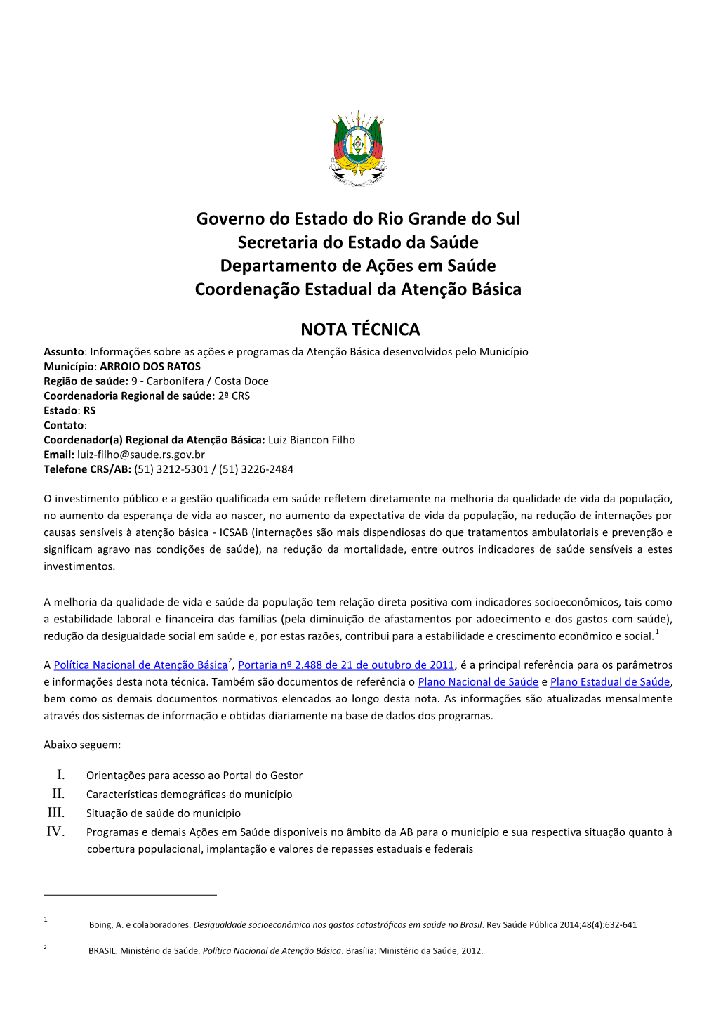 Governo Do Estado Do Rio Grande Do Sul Secretaria Do Estado Da Saúde Departamento De Ações Em Saúde Coordenação Estadual Da Atenção Básica