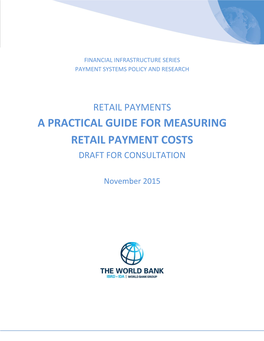 A Practical Guide for Measuring Retail Payment Costs Draft for Consultation