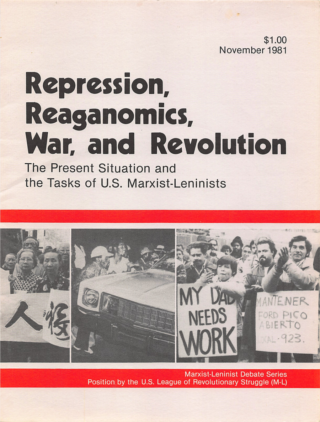 Reaganomics, War, and Revolution the Present Situation and the Tasks of U.S