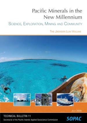 Pacific Minerals in the New Millenium: Science, Exploration, Minning And