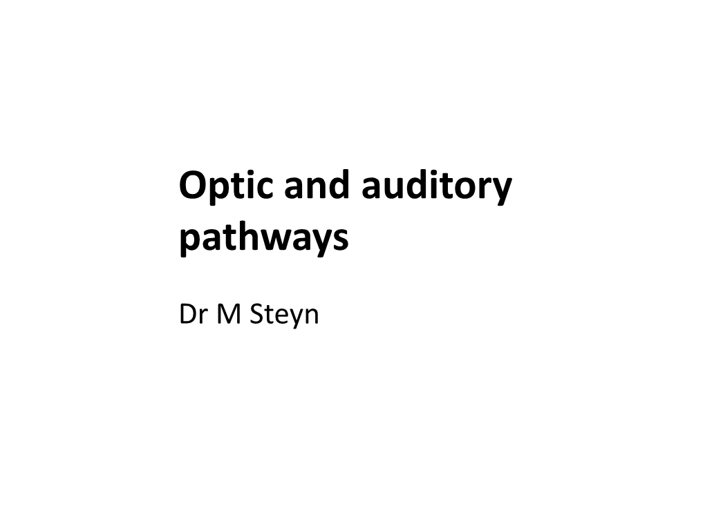 Optic and Auditory Pathways