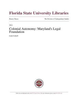 Colonial Autonomy: Maryland's Legal Foundation Liam Corkell