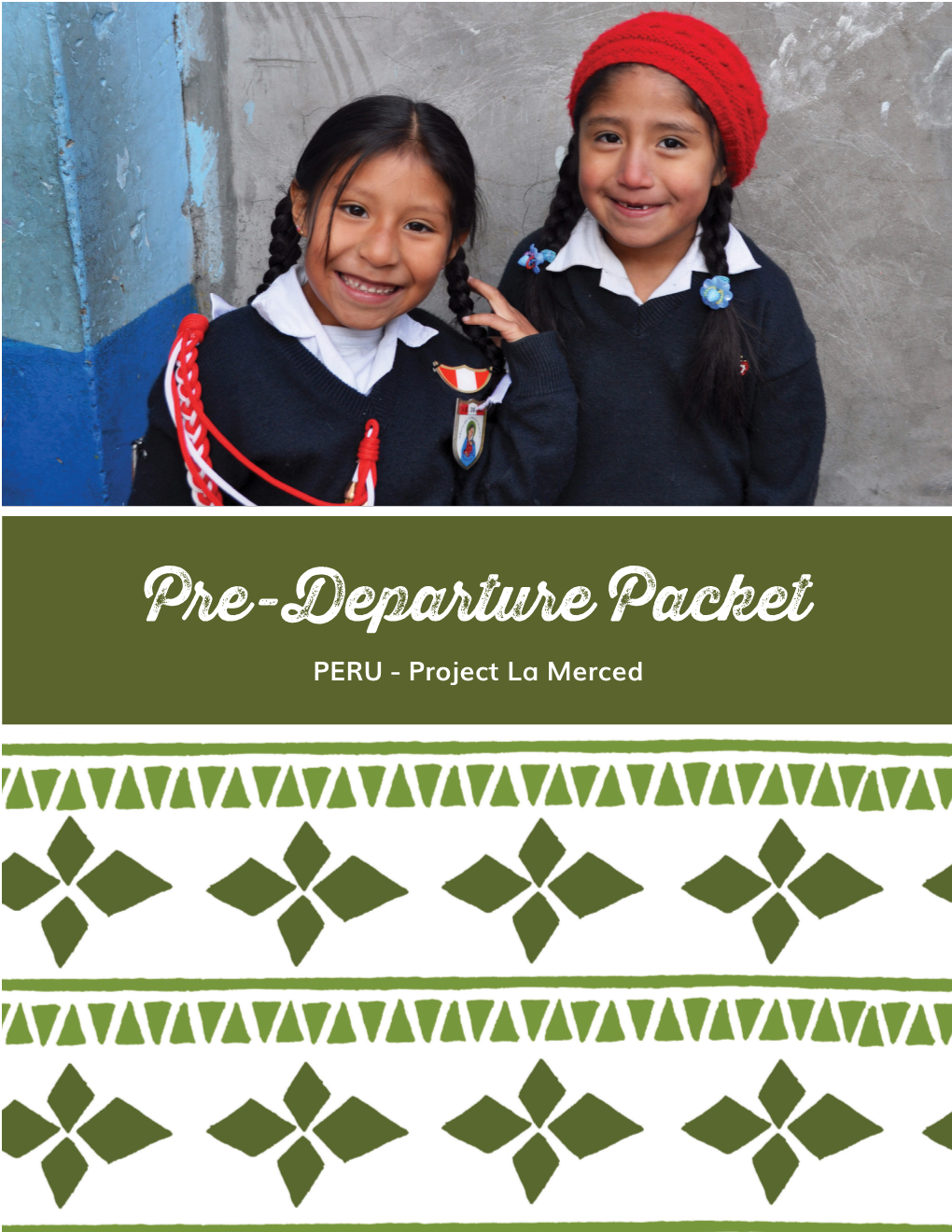 Pre-Departure Packet PERU - Project La Merced OVERVIEW