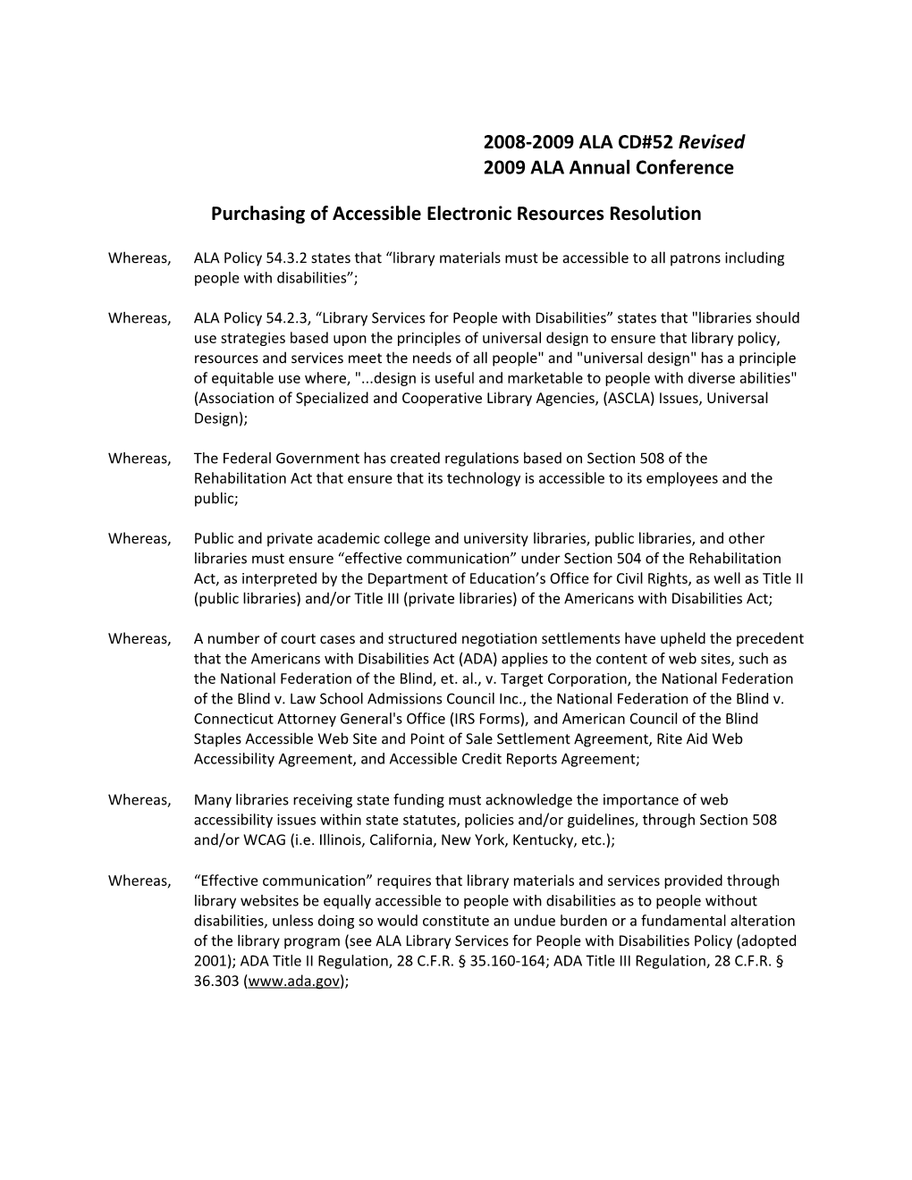 This Resolution Has Been Reviewed by the ALA Resolutions Committee: 7/11/09