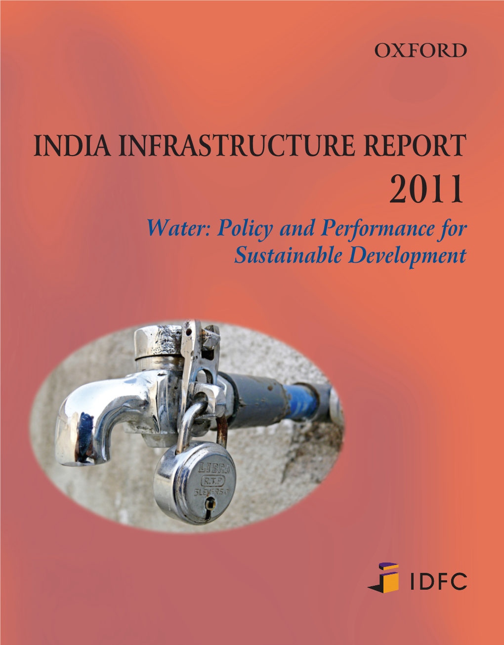 INDIA INFRASTRUCTURE REPORT 2011 Water: Policy and Performance for Sustainable Development