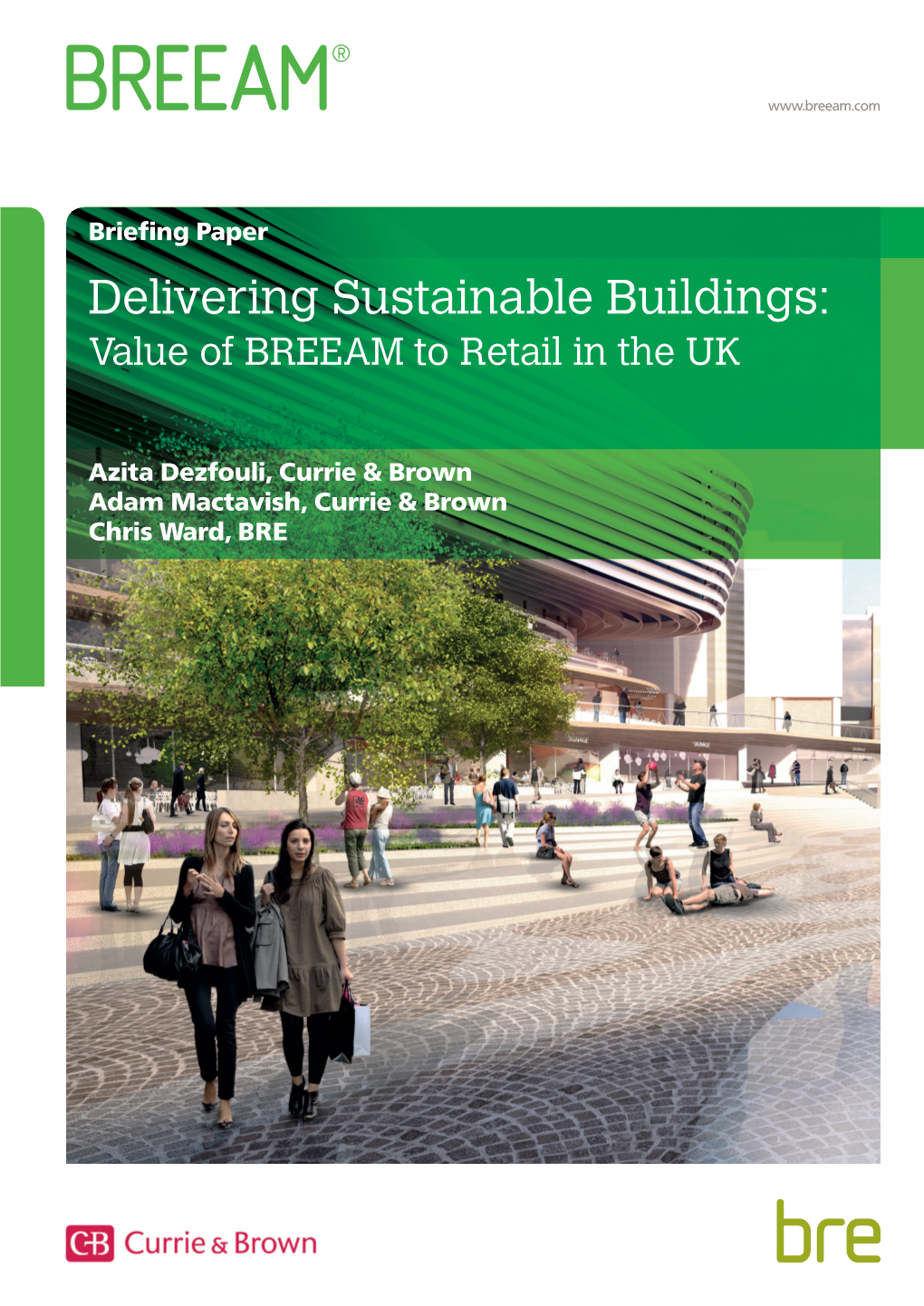 Delivering Sustainable Buildings: Value of BREEAM to Retail in the UK