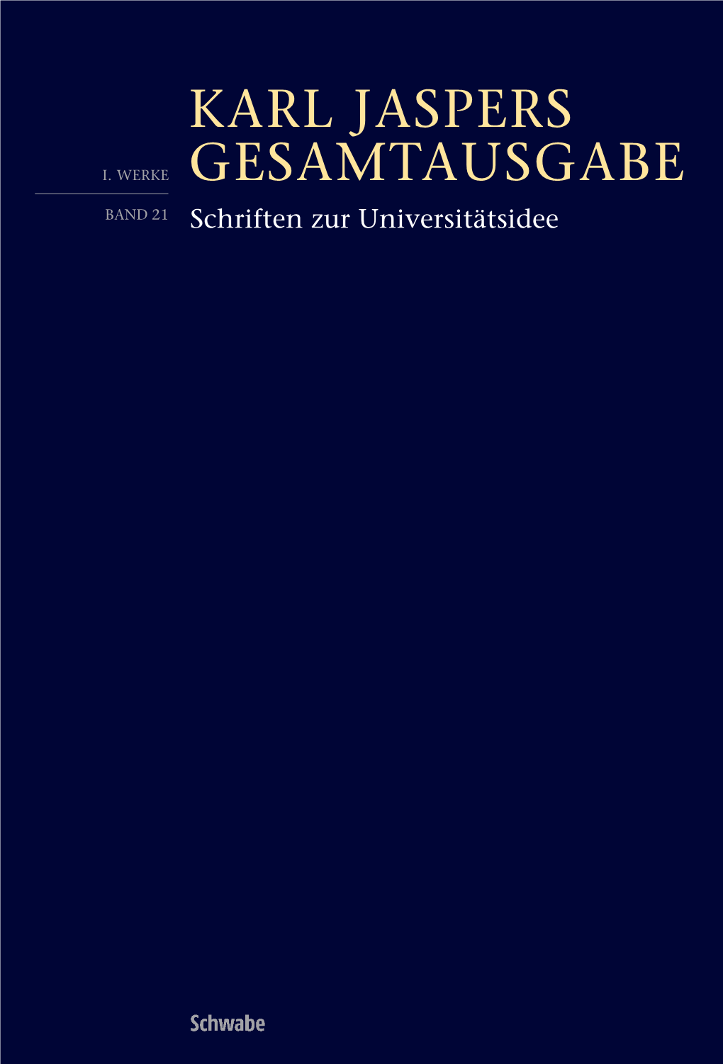 Schriften Zur Universitätsidee I