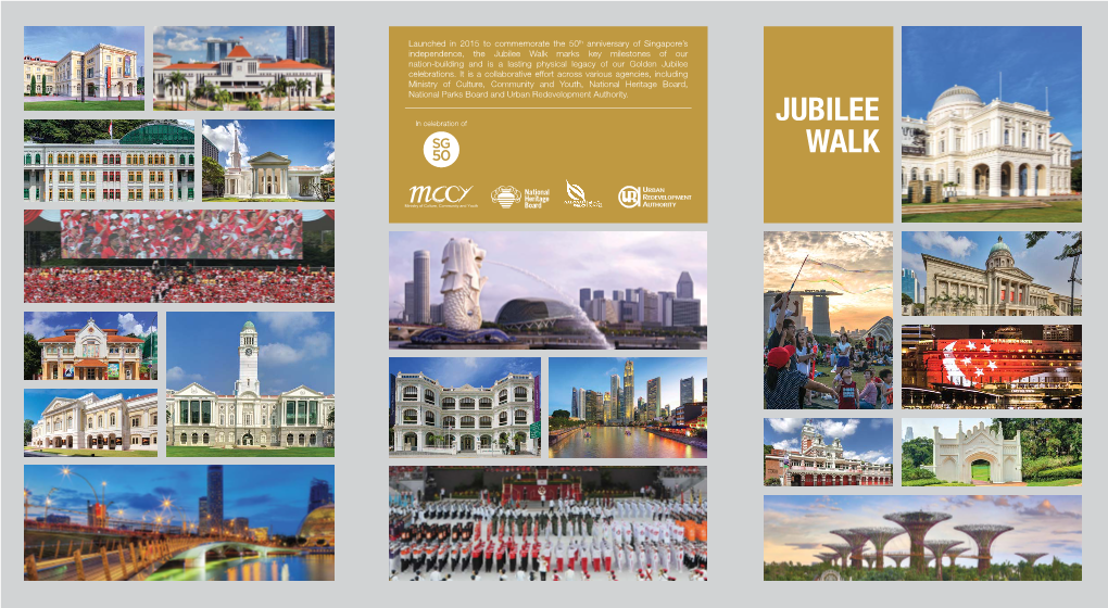 Jubilee Walk Marks Key Milestones of Our Nation-Building and Is a Lasting Physical Legacy of Our Golden Jubilee Celebrations