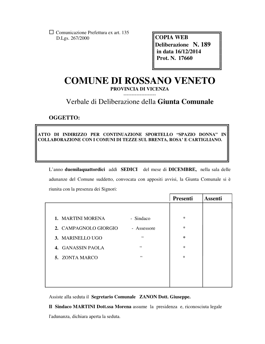 COMUNE DI ROSSANO VENETO PROVINCIA DI VICENZA ------Verbale Di Deliberazione Della Giunta Comunale