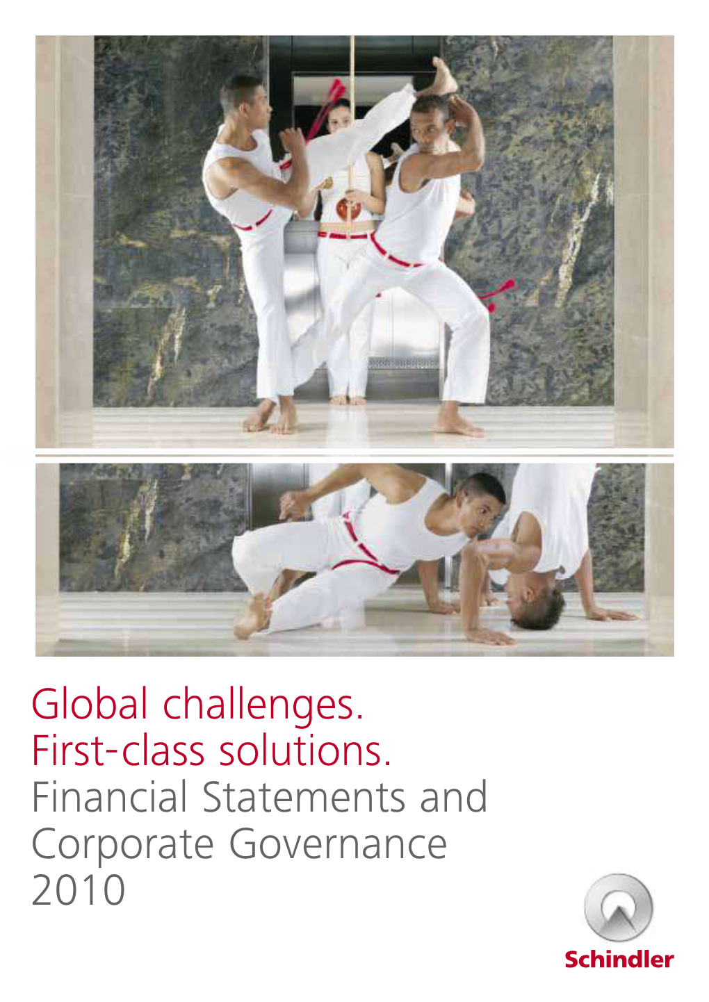 Global Challenges. First-Class Solutions. Financial Statements and Corporate Governance 2010 1 2 3