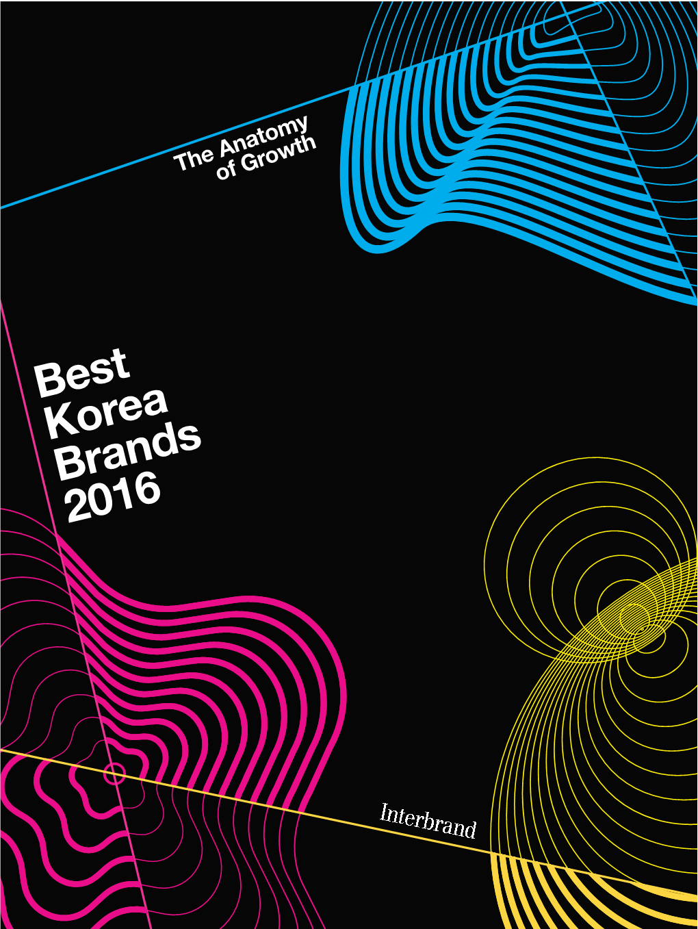 Best Korea Brands 2016 Analysis 43 Best Korea Brands 2016 Top Risers 45 Best Korea Brands 2016 New Entrants 47 Authors & Contributors