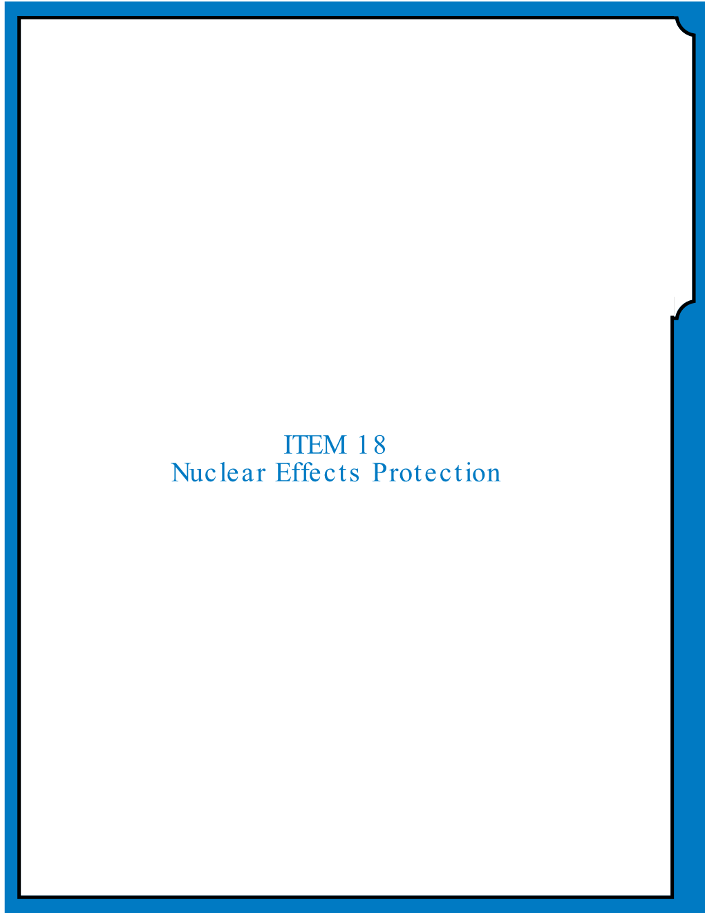 ITEM 18 Nuclear Effects Protection Nuclear Effects