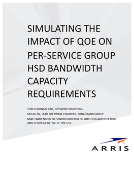 Simulating the Impact of Qoe on Per-‐Service Group Hsd Bandwidth