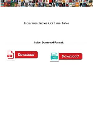 India West Indies Odi Time Table