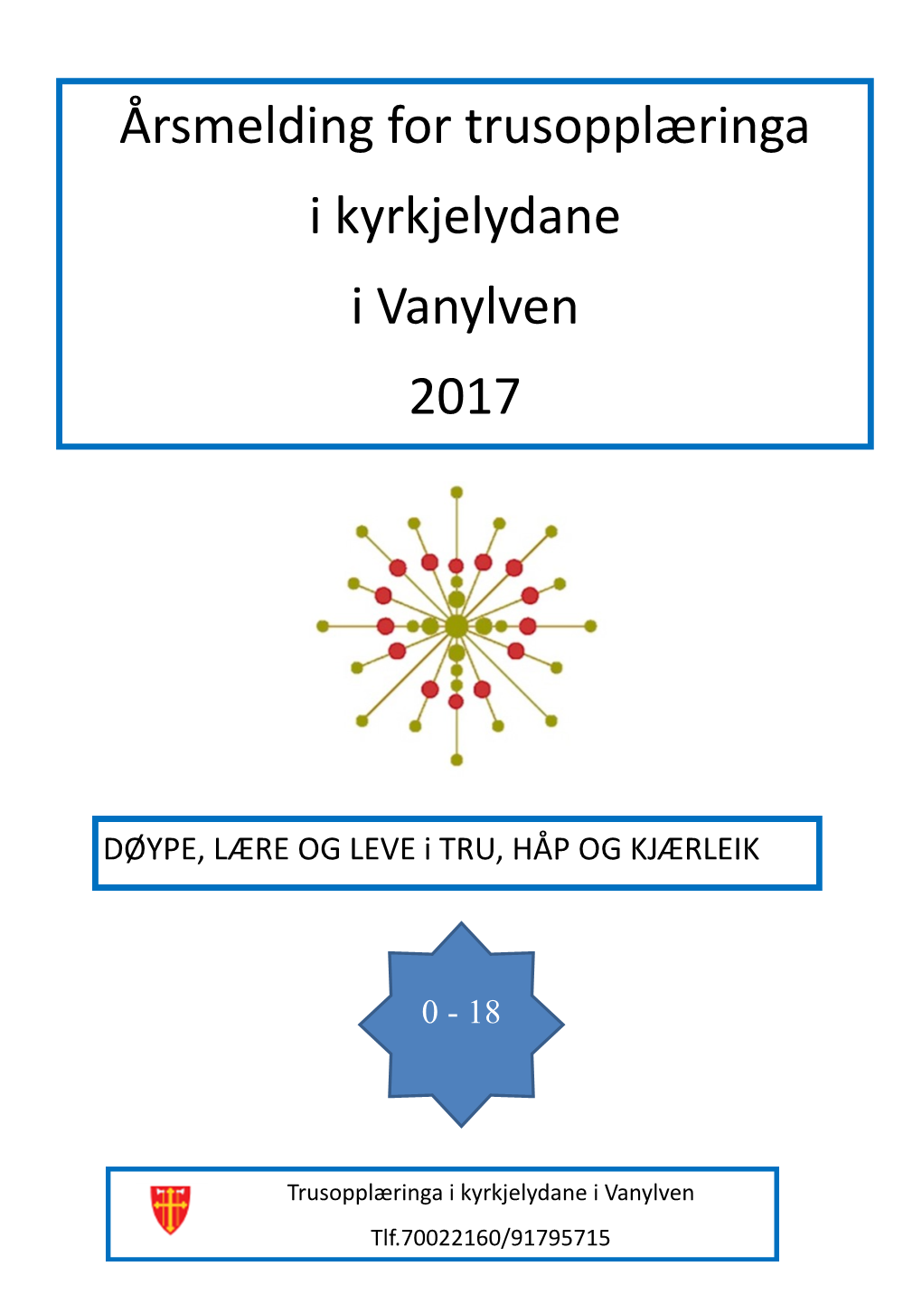 Årsmelding for Trusopplæringa I Kyrkjelydane I Vanylven 2017