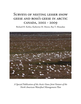 Surveys of Nesting Lesser Snow Geese and Ross’S Geese in Arctic Canada, 2002 - 2009 Richard H