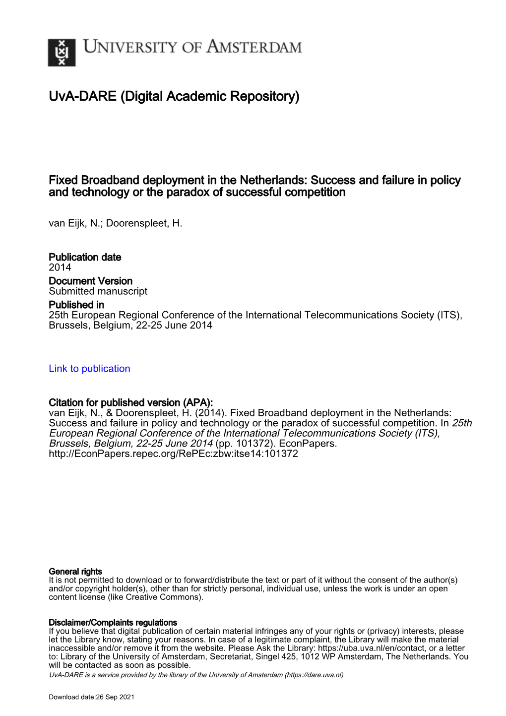 Fixed Broadband Deployment in the Netherlands: Success and Failure in Policy and Technology Or the Paradox of Successful Competition Van Eijk, N.; Doorenspleet, H