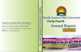 ANNUAL REPORT North-Eastern Hill University Forty-Fourth NORTH-EASTERN HILL UNIVERSITY