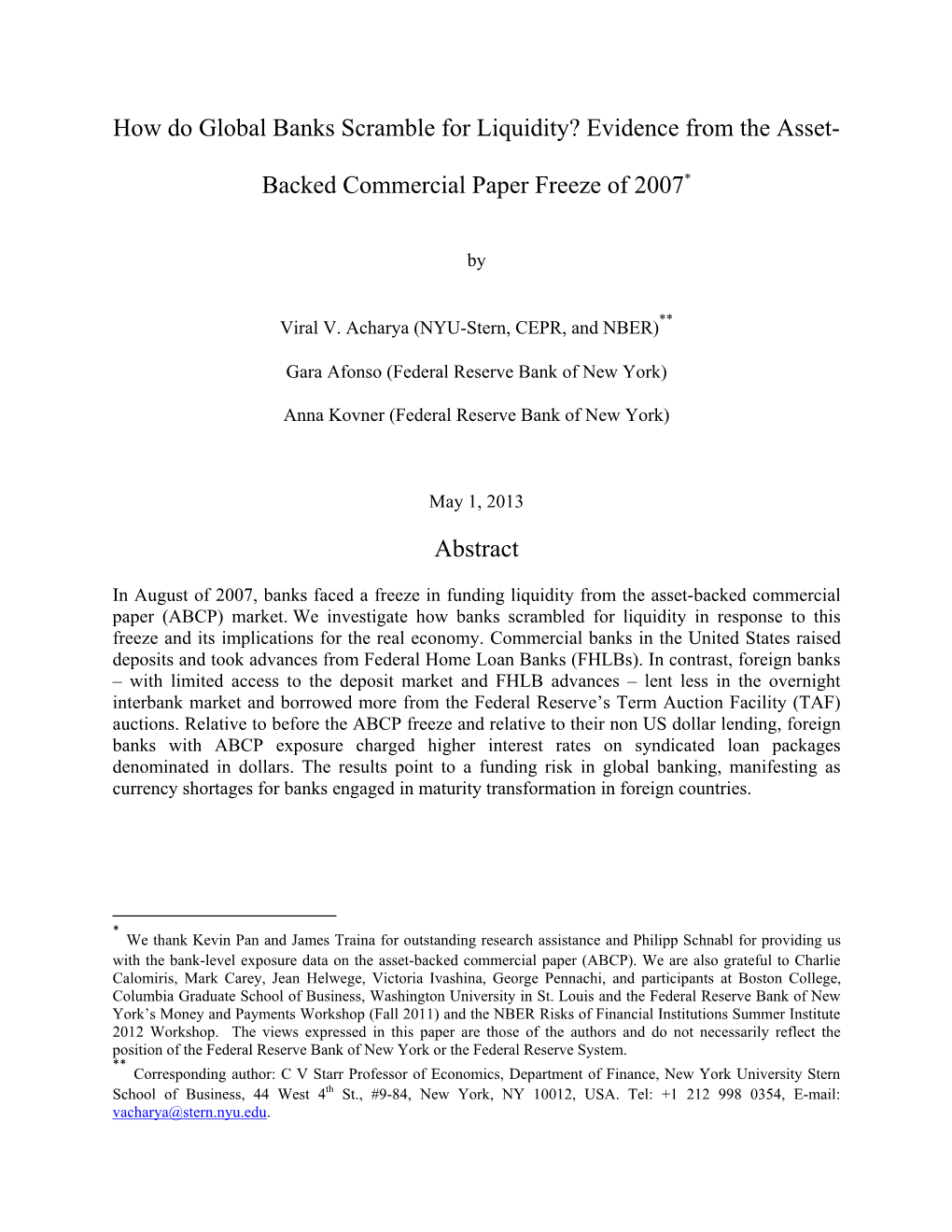 How Do Global Banks Scramble for Liquidity? Evidence from the Asset- Backed Commercial Paper Freeze of 2007* Abstract