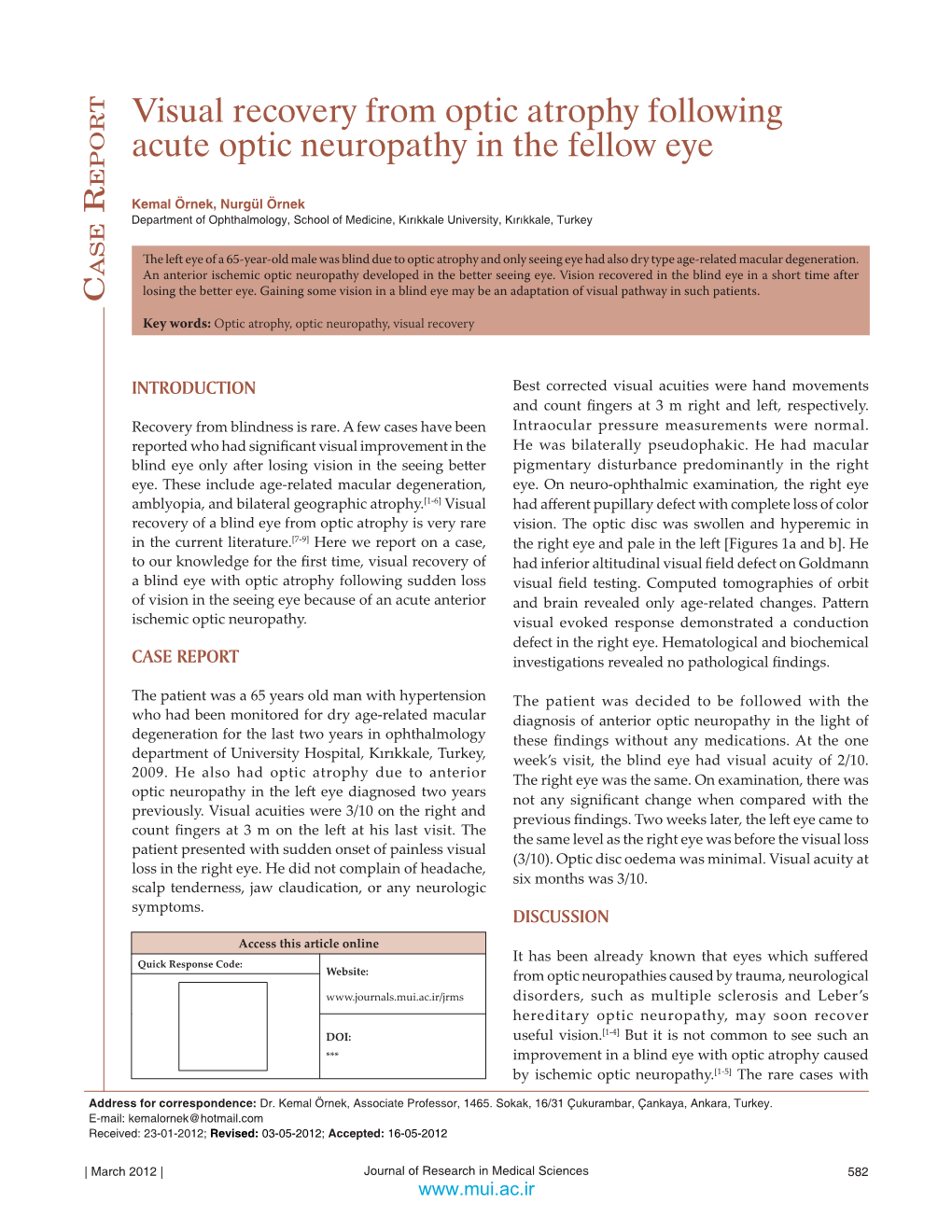 Visual Recovery from Optic Atrophy Following Acute Optic Neuropathy in the Fellow Eye Ep O Rt