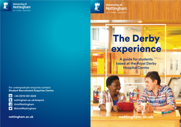 The Derby Experience a Guide for Students Based at the Royal Derby Hospital Centre