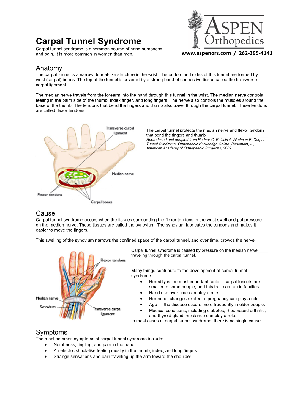 Carpal Tunnel Syndrome Carpal Tunnel Syndrome Is a Common Source of Hand Numbness and Pain