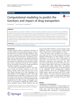 Computational Modeling to Predict the Functions and Impact of Drug Transporters Pär Matsson1,2* and Christel a S Bergström1,2*