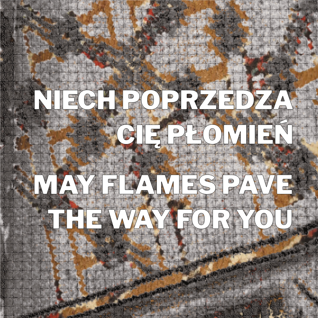 Niech Poprzedza Cię Płomień May Flames Pave the Way for You