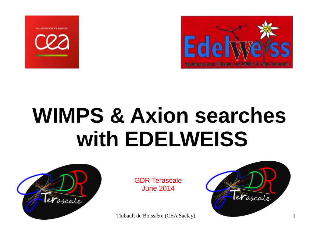WIMPS & Axion Searches with EDELWEISS