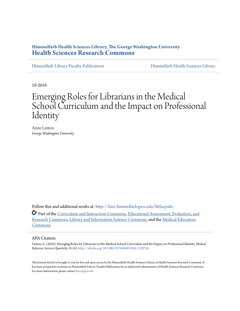 Emerging Roles for Librarians in the Medical School Curriculum and the Impact on Professional Identity Anne Linton George Washington University