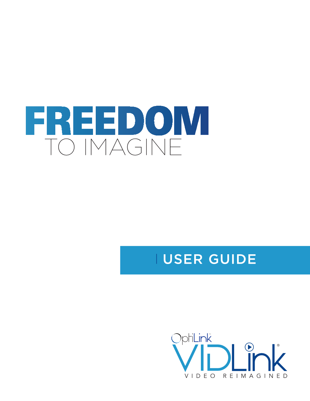 Vidlink User Guide Are Trademarks™ Or Registered® Trademarks of Their Respective Holders