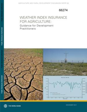 WEATHER INDEX INSURANCE for AGRICULTURE: Guidance for Development Practitioners