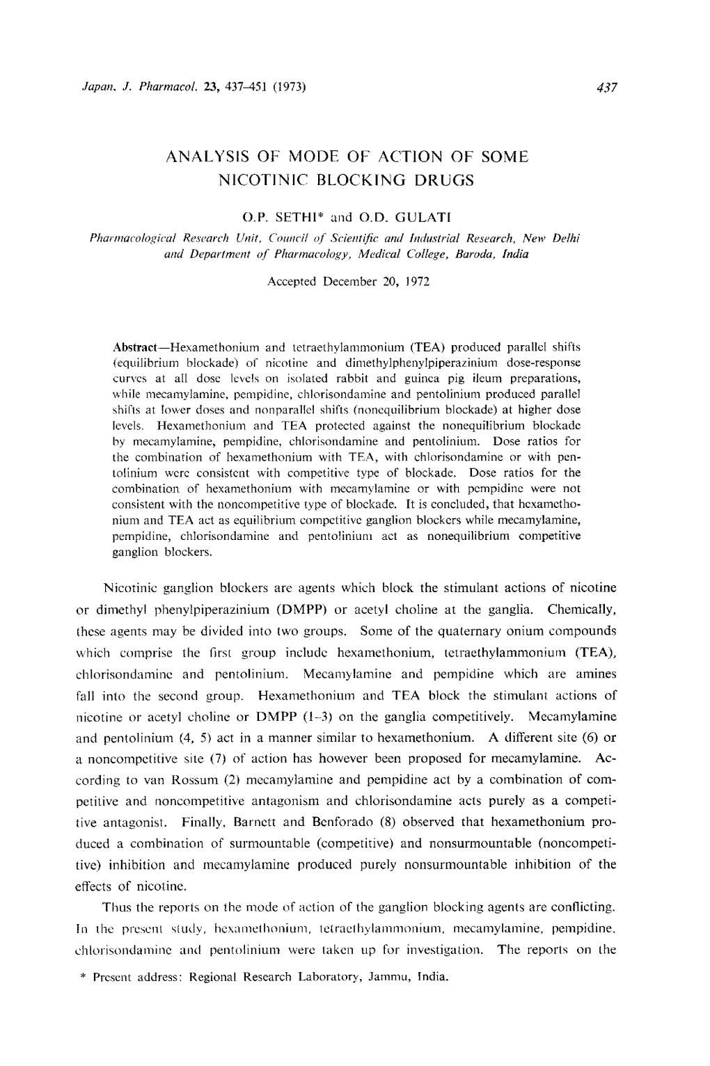 Nicotinic Ganglion Blockers Are Agents Which Block the Stimulant Actions of Nicotine Or Dimethyl Phenylpiperazinium (DMPP) Or Acetyl Choline at the Ganglia