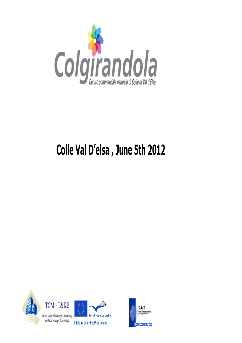 Colle Val D'elsa , June 5Th 2012
