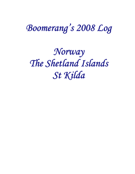 Boomerang's 2008 Log Norway the Shetland Islands St Kilda