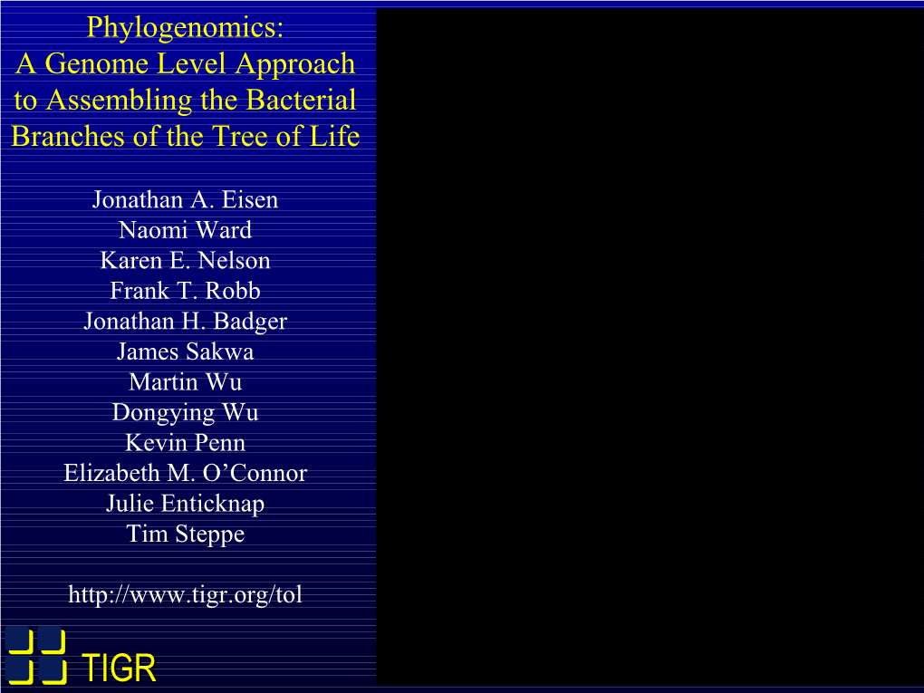 Phylogenomics: a Genome Level Approach to Assembling the Bacterial Branches of the Tree of Life