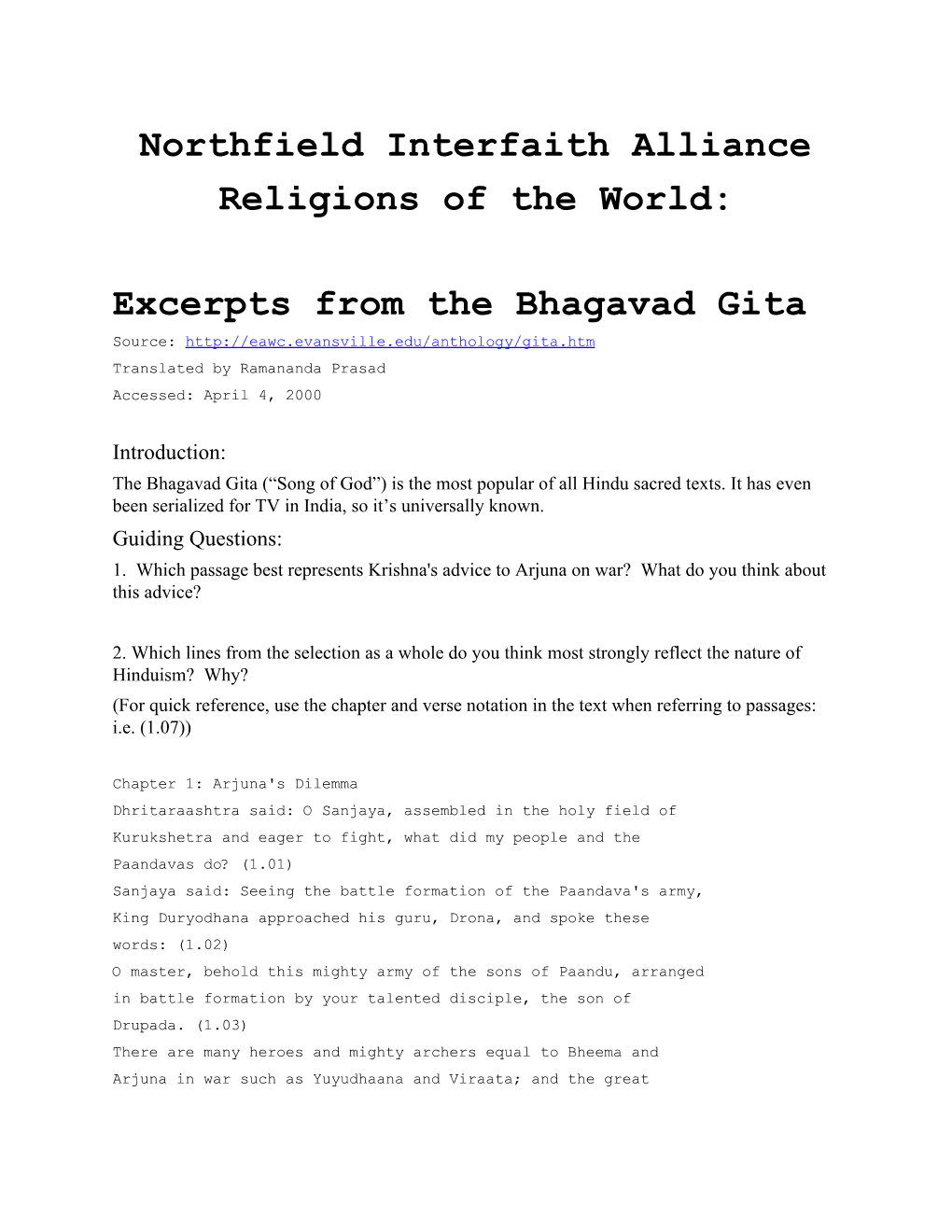 Excerpts from the Bhagavad Gita Source: ​ Translated by Ramananda Prasad Accessed: April 4, 2000