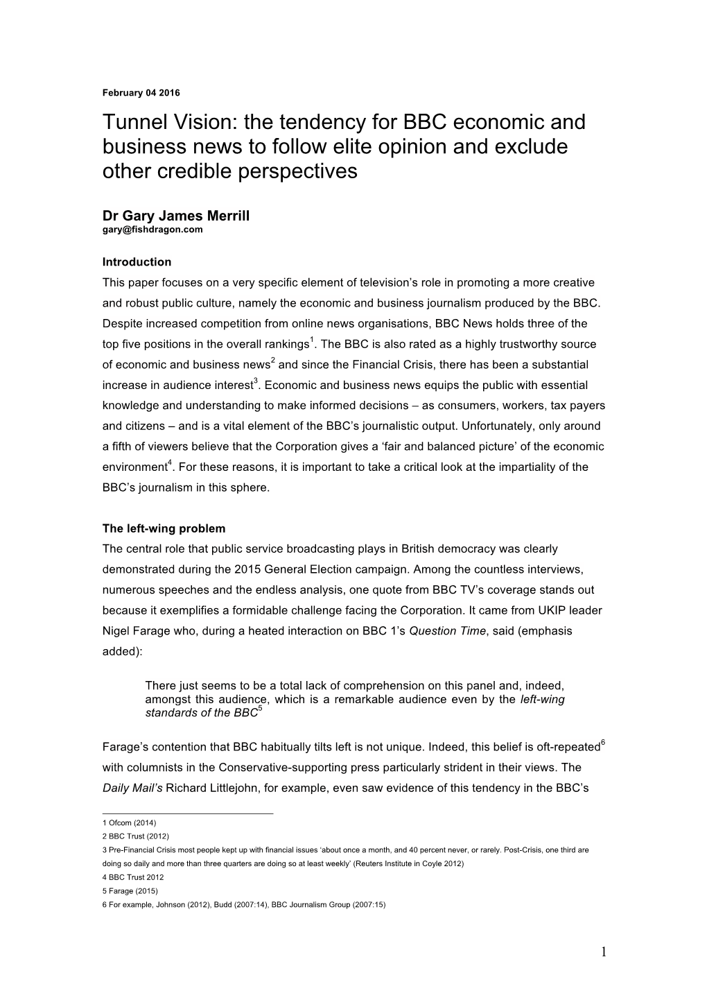 Tunnel Vision: the Tendency for BBC Economic and Business News to Follow Elite Opinion and Exclude Other Credible Perspectives